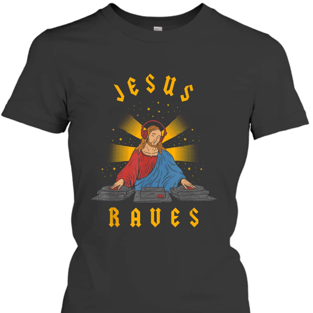Jesus Raves Funny Christian T-Shirt DJ Jesus Dance Party 