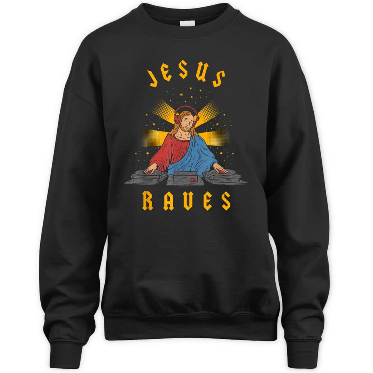 Jesus Raves Funny Christian T-Shirt DJ Jesus Dance Party Jesus Raves Funny Christian T-Shirt DJ Jesus Dance Party