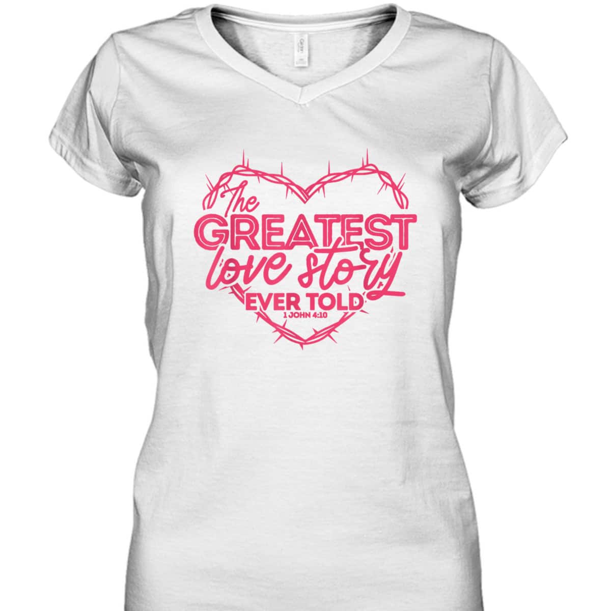 Greatest Love Story Ever Told 1 John 4:10 T-Shirt Christian Valentines Day Gift Greatest Love Story Ever Told 1 John 4:10 T-Shirt Christian Valentines Day Gift