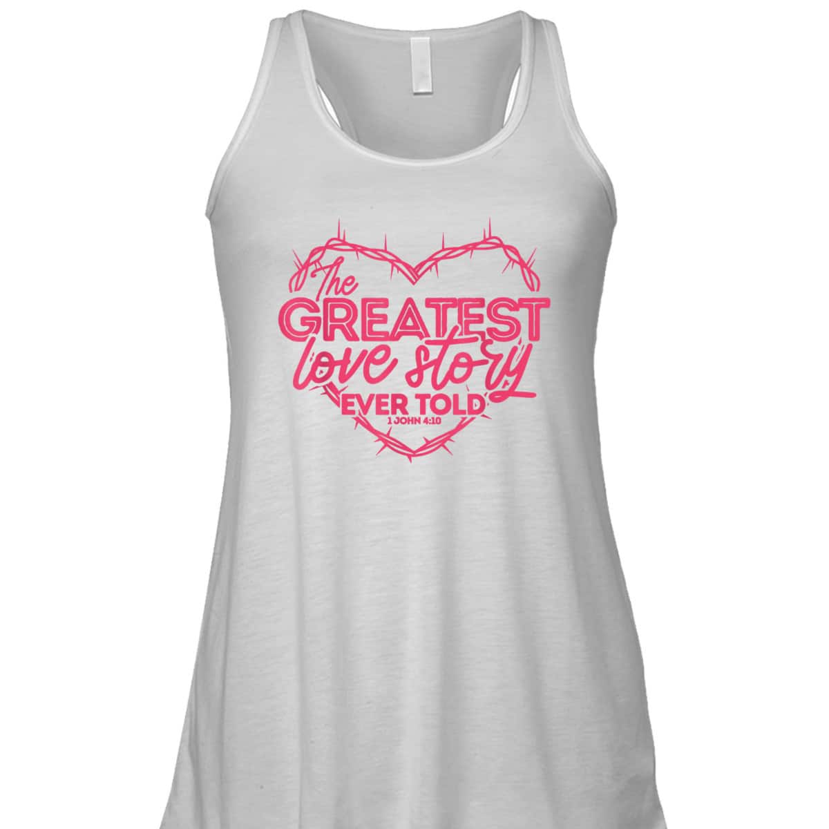 Greatest Love Story Ever Told 1 John 4:10 T-Shirt Christian Valentines Day Gift Greatest Love Story Ever Told 1 John 4:10 T-Shirt Christian Valentines Day Gift
