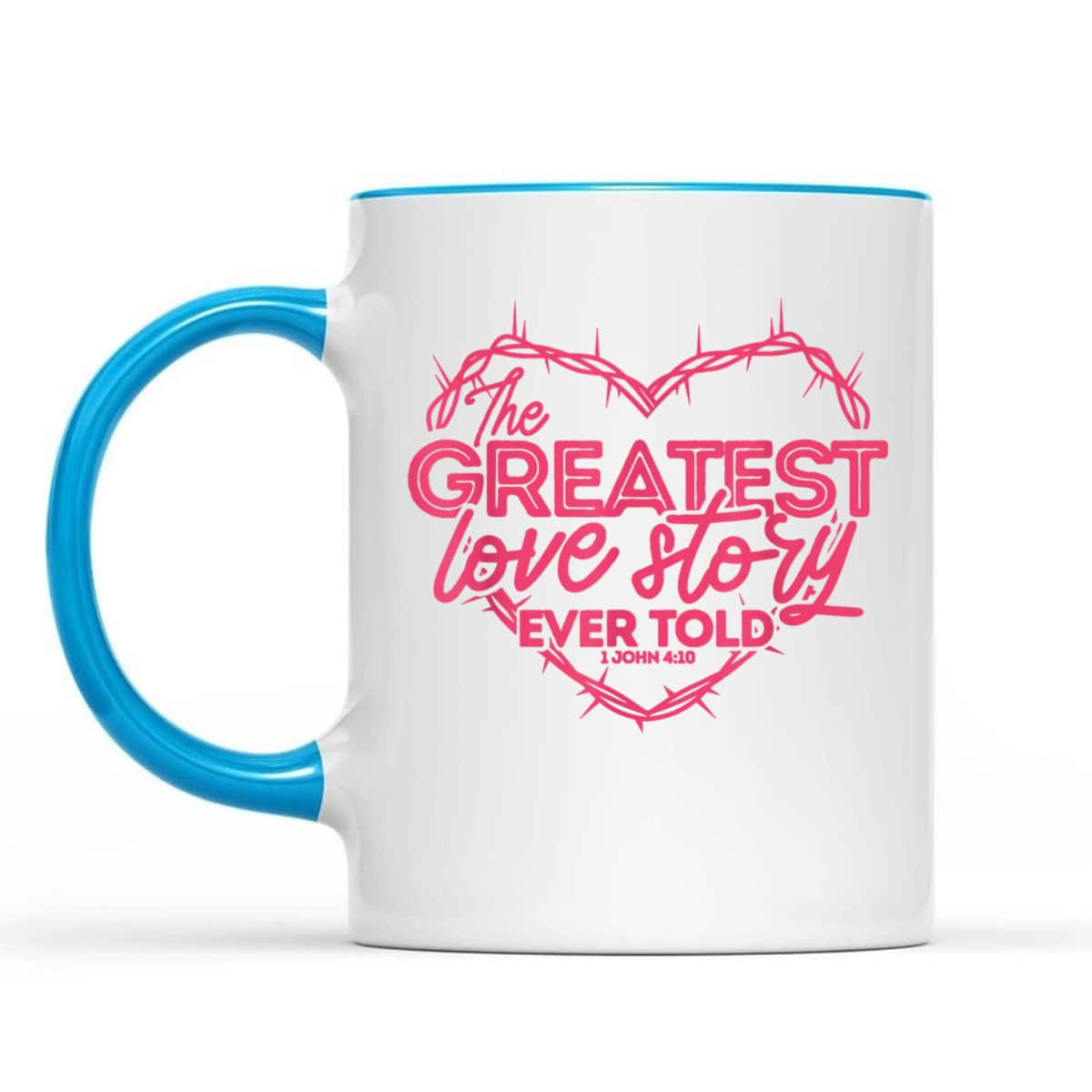 Greatest Love Story Ever Told 1 John 4:10 T-Shirt Christian Valentines Day Gift Greatest Love Story Ever Told 1 John 4:10 T-Shirt Christian Valentines Day Gift