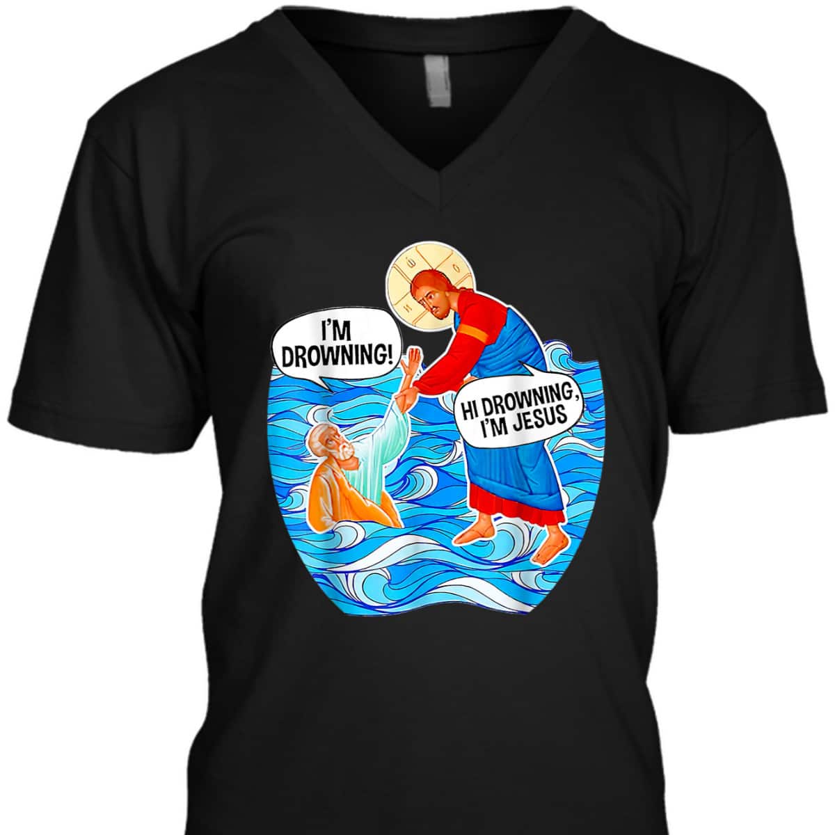 I'm Drowning Hi Drowning I'm Jesus Funny Christian T-Shirt