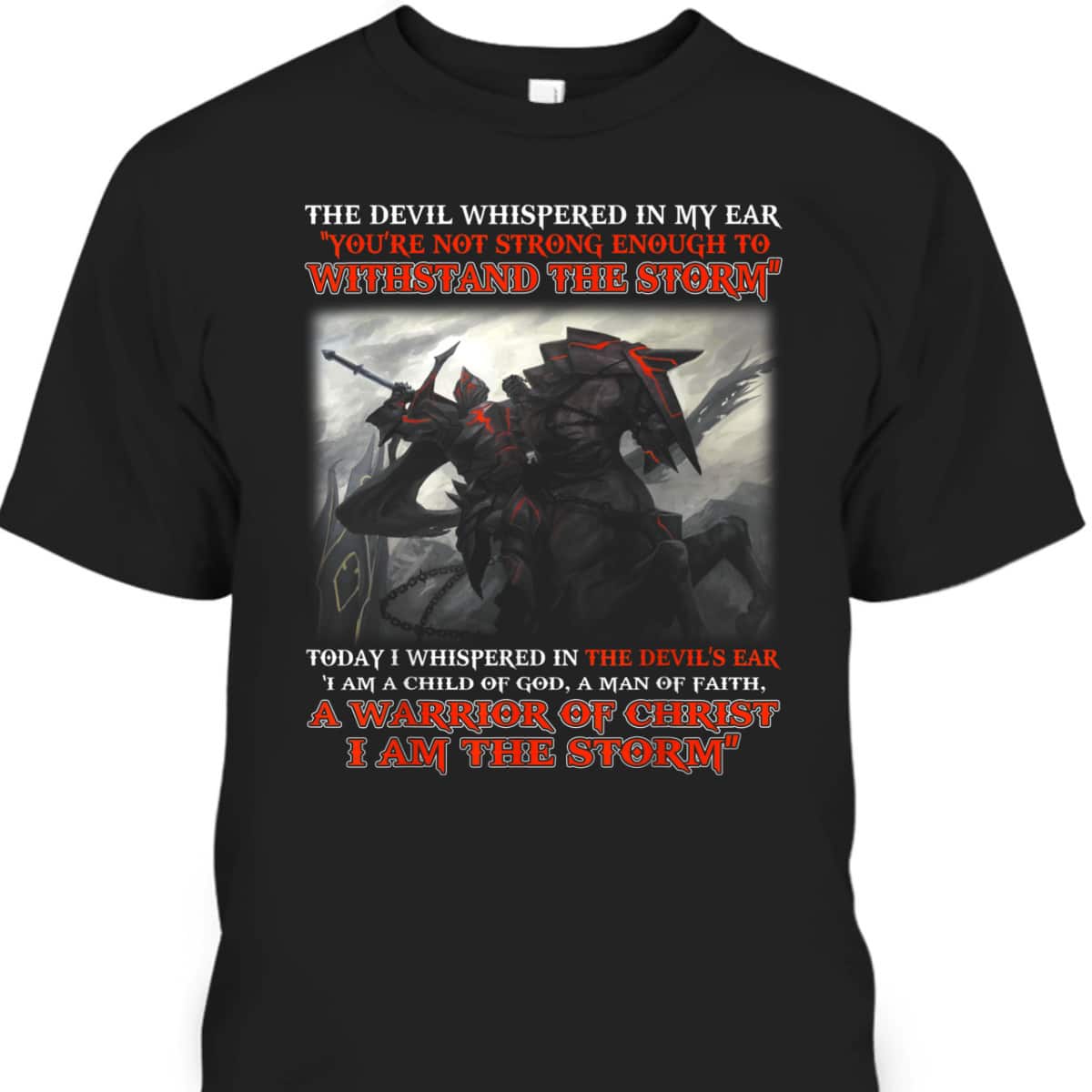 Armor Of God T-Shirt I Am A Child Of God A Warrior Of Christ Christian Religion Gift Armor Of God T-Shirt I Am A Child Of God A Warrior Of Christ Christian Religion Gift