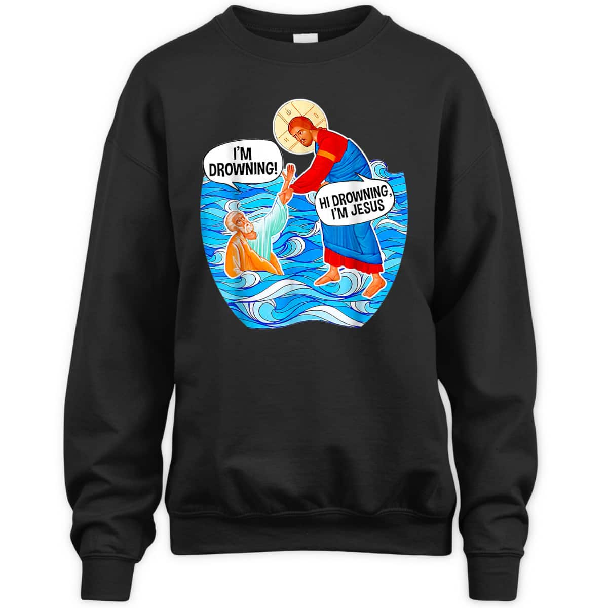 I'm Drowning Hi Drowning I'm Jesus Funny Christian T-Shirt