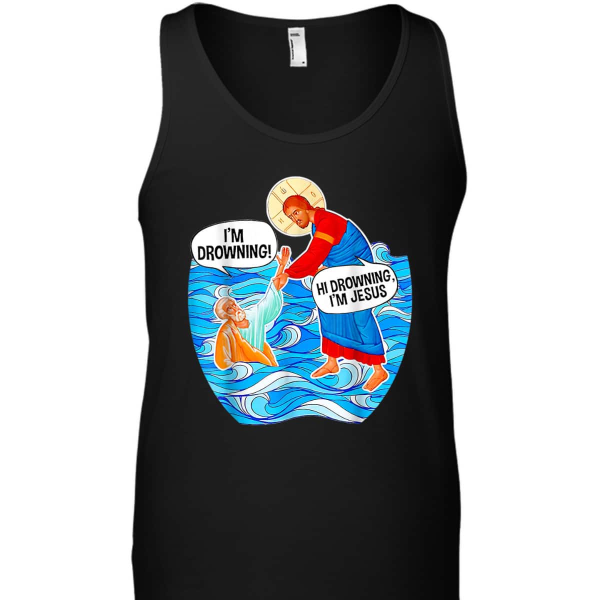 I'm Drowning Hi Drowning I'm Jesus Funny Christian T-Shirt