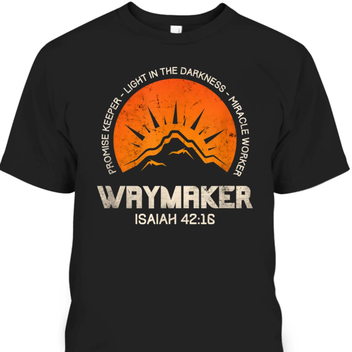 Retro Waymaker Promise Keeper Miracle Worker Christian Isaiah 42:16 T-Shirt Retro Waymaker Promise Keeper Miracle Worker Christian Isaiah 42:16 T-Shirt