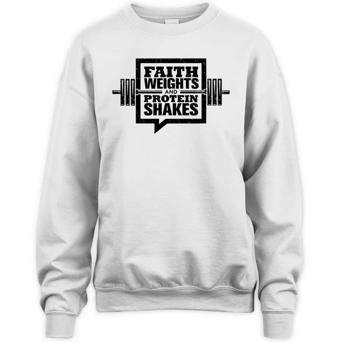 Faith Weights And Protein Shakes T-Shirt Christian Gymer Gift