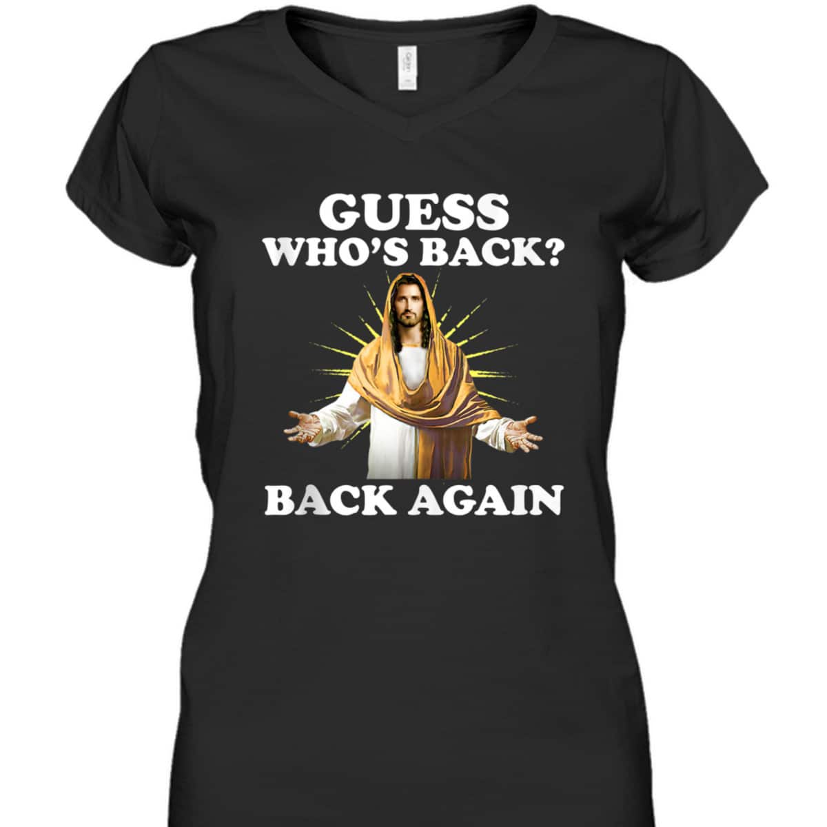 Guess Who's Back Back Again Easter Day Jesus Christian T-Shirt Guess Who's Back Back Again Easter Day Jesus Christian T-Shirt