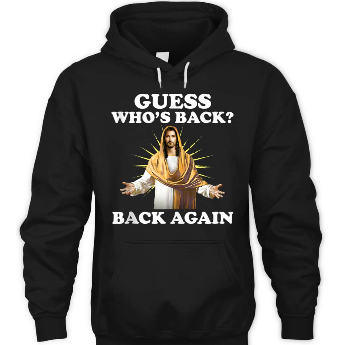 Guess Who's Back Back Again Easter Day Jesus Christian T-Shirt Guess Who's Back Back Again Easter Day Jesus Christian T-Shirt