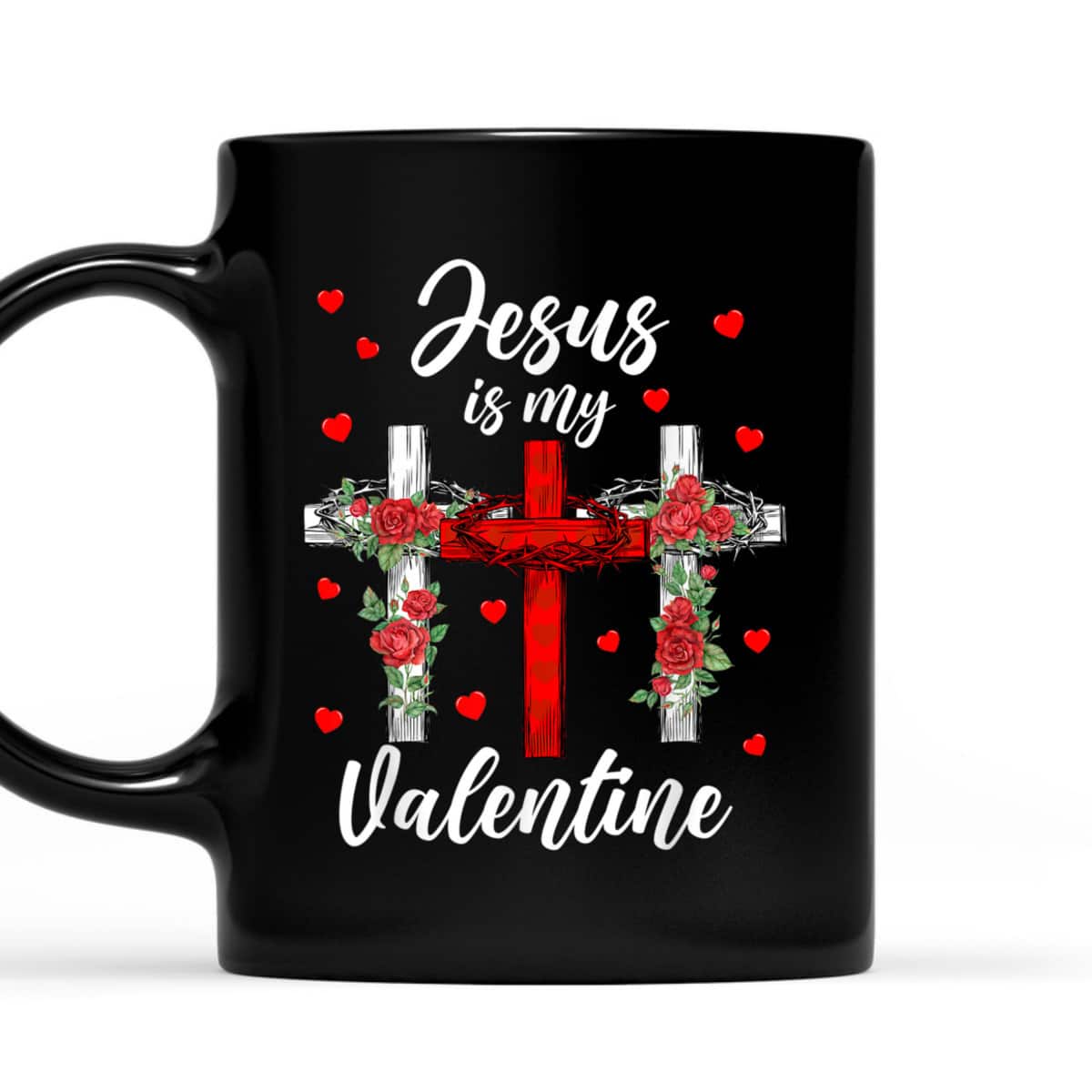 Jesus Is My Valentine T-Shirt Cross Christian Valentines Day Gift Jesus Is My Valentine T-Shirt Cross Christian Valentines Day Gift