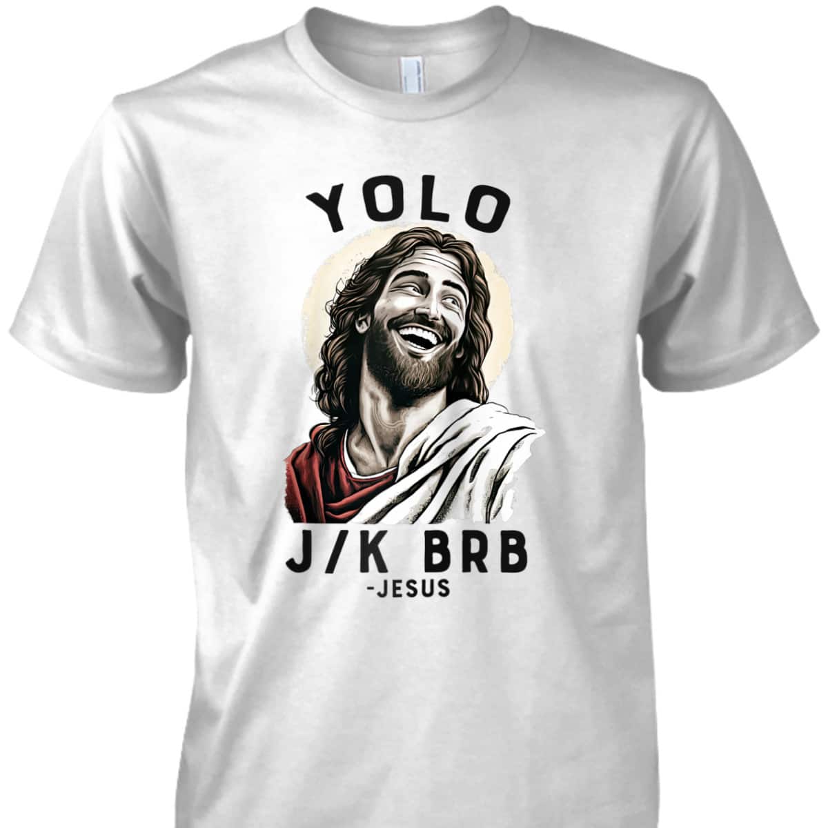 Jesus YOLO JK BRB Funny Christian Easter Day T-Shirt Jesus YOLO JK BRB Funny Christian Easter Day T-Shirt