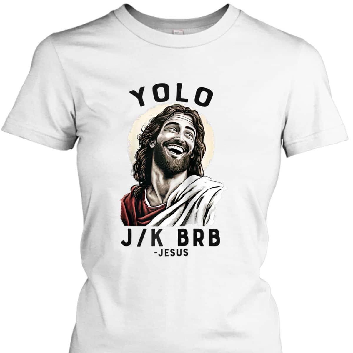 Jesus YOLO JK BRB Funny Christian Easter Day T-Shirt Jesus YOLO JK BRB Funny Christian Easter Day T-Shirt