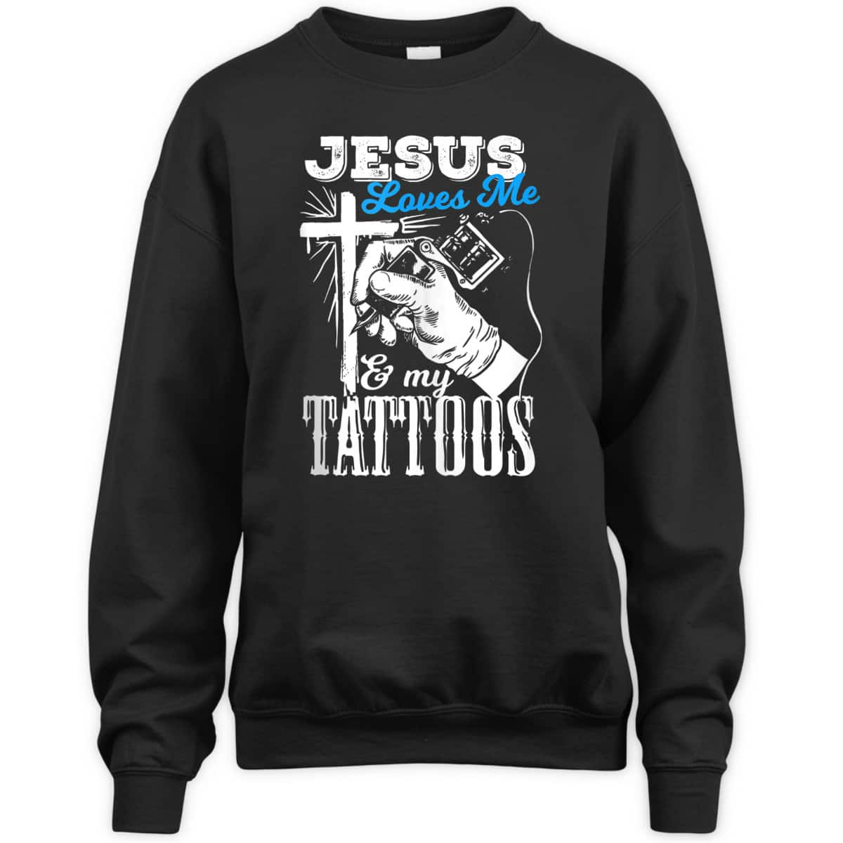 Jesus Loves Me And My Tattoos Christian Religion Gift T-Shirt
