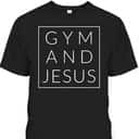 Gym And Jesus Christian Workout T-Shirt Religion Gift