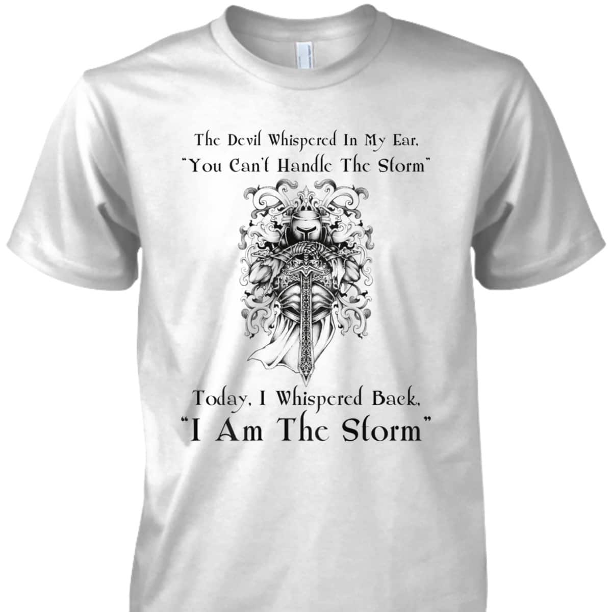 I Am The Storm T-Shirt Christian Religion Gift
