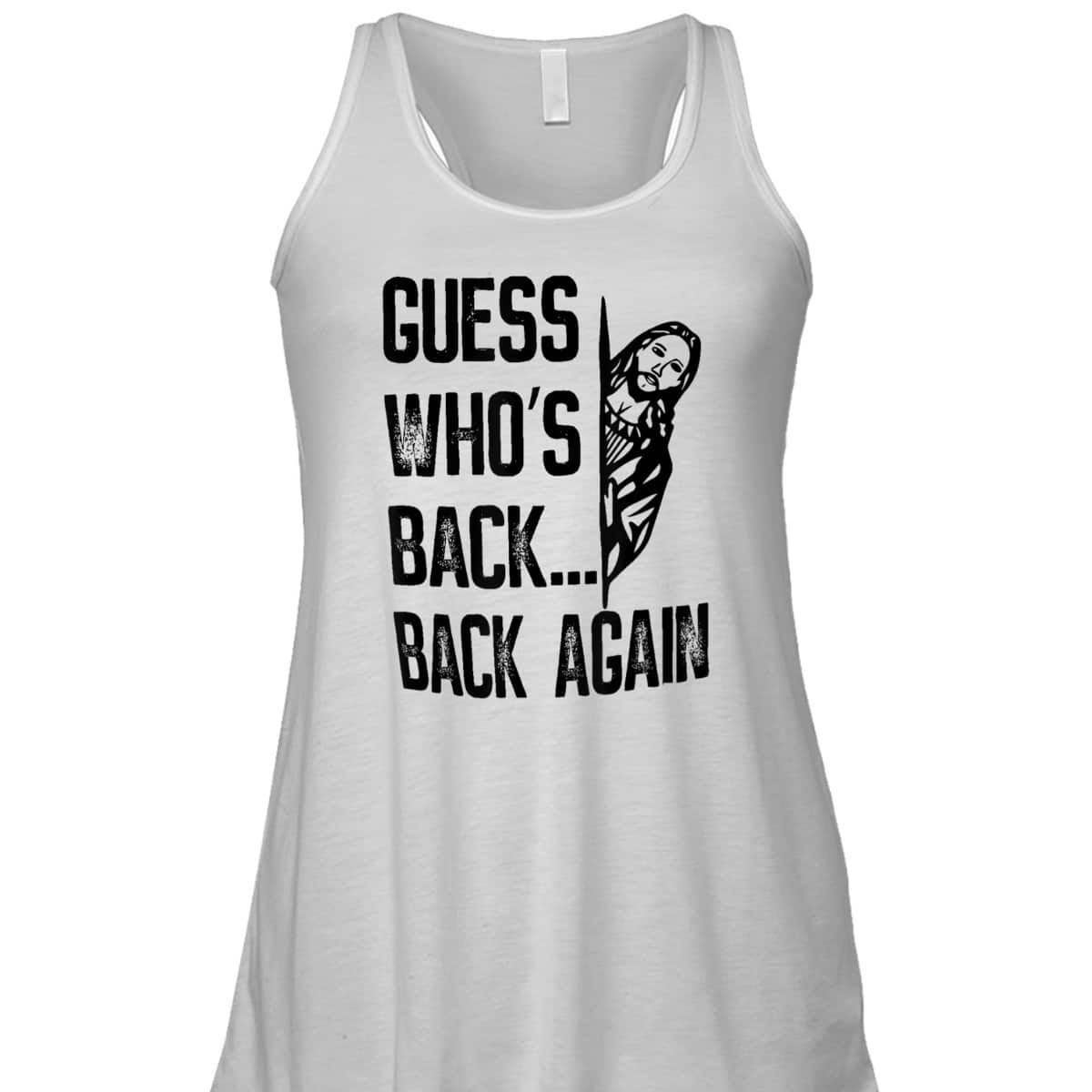 Guess Who's Back Back Again T-Shirt Easter Day Funny Jesus Christian Gift Guess Who's Back Back Again T-Shirt Easter Day Funny Jesus Christian Gift