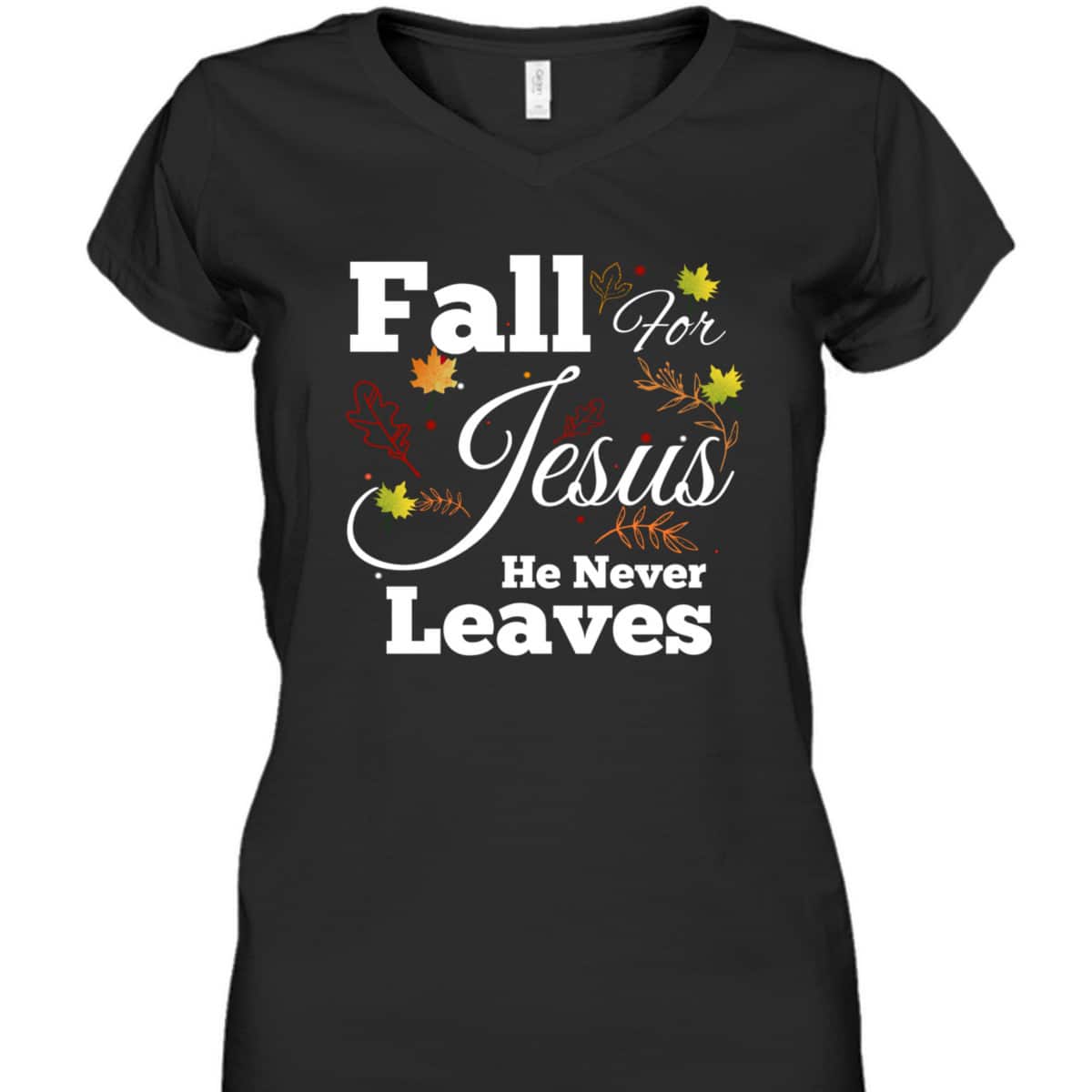 He Never Leaves T-Shirt Cute Jesus Christian Religion Gift Thanksgiving Halloween
