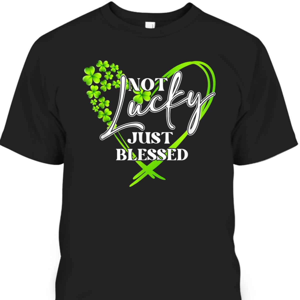 Romans 4:7-8 T-Shirt Not Lucky Just Blessed Heart Shamrock Christian St Patrick's Day Gift Romans 4:7-8 T-Shirt Not Lucky Just Blessed Heart Shamrock Christian St Patrick's Day Gift