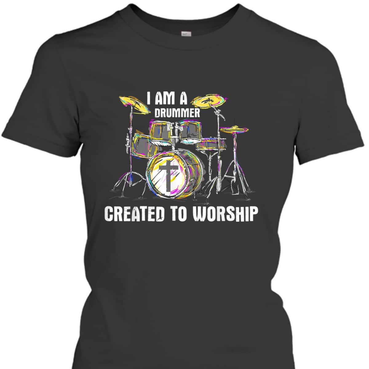 I Am A Drummer Created To Worship T-Shirt Christian Musician I Am A Drummer Created To Worship T-Shirt Christian Musician