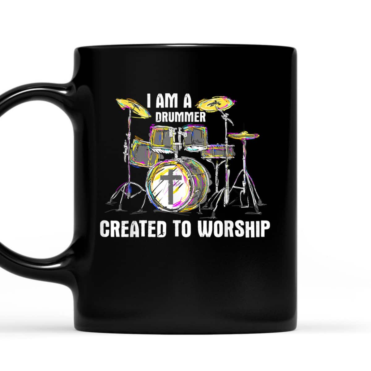 I Am A Drummer Created To Worship T-Shirt Christian Musician
