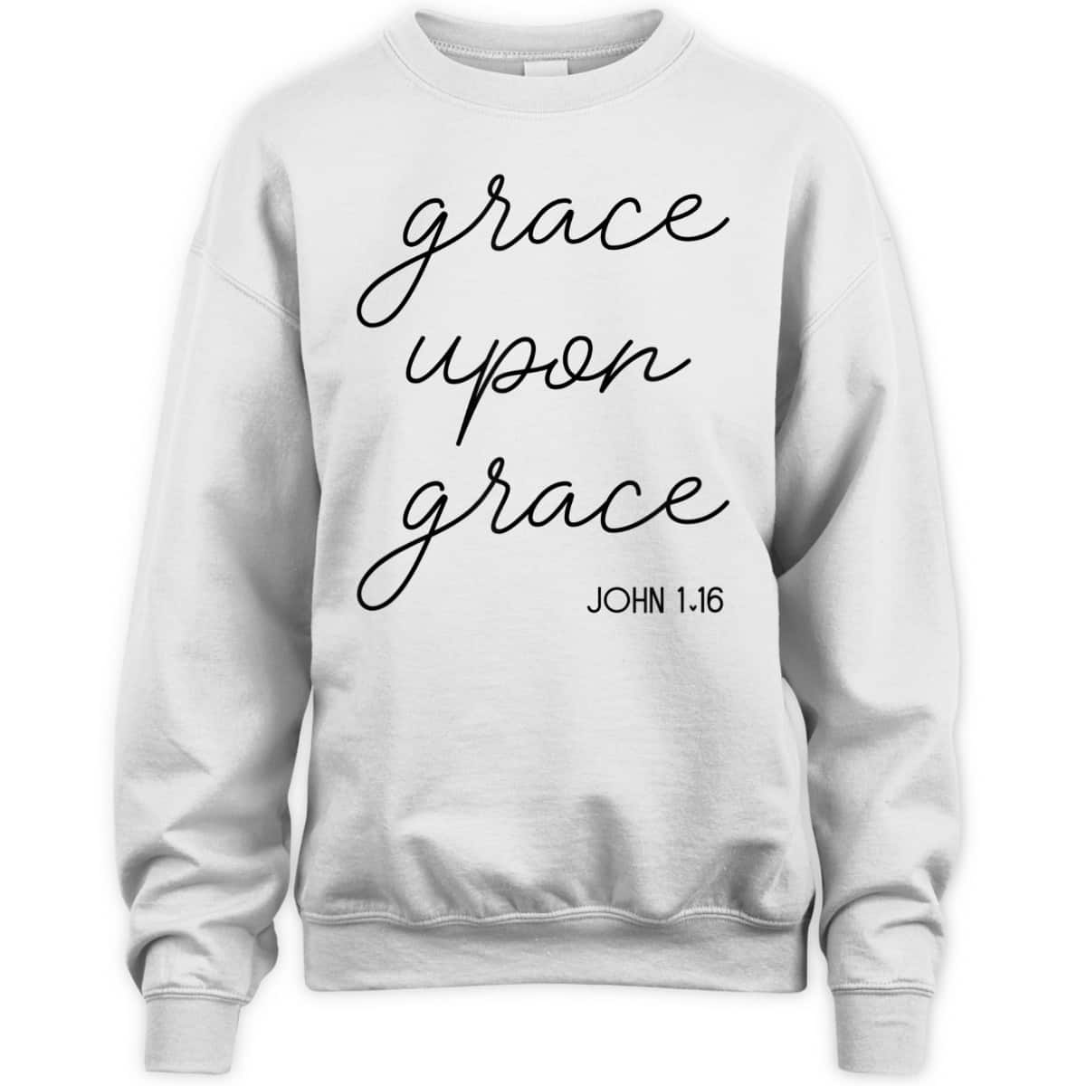 Grace Upon Grace Jesus John 1:16 Christian Religious Bible Verse T-Shirt