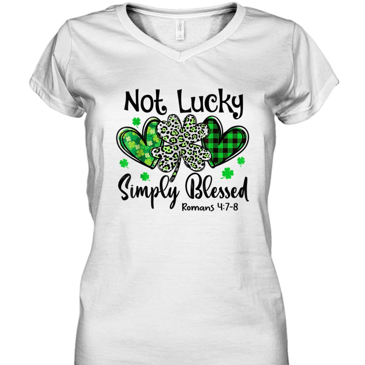 Not Lucky Simply Blessed Romans 4:7-8 Christian Faith St Patrick's Day T-Shirt Not Lucky Simply Blessed Romans 4:7-8 Christian Faith St Patrick's Day T-Shirt