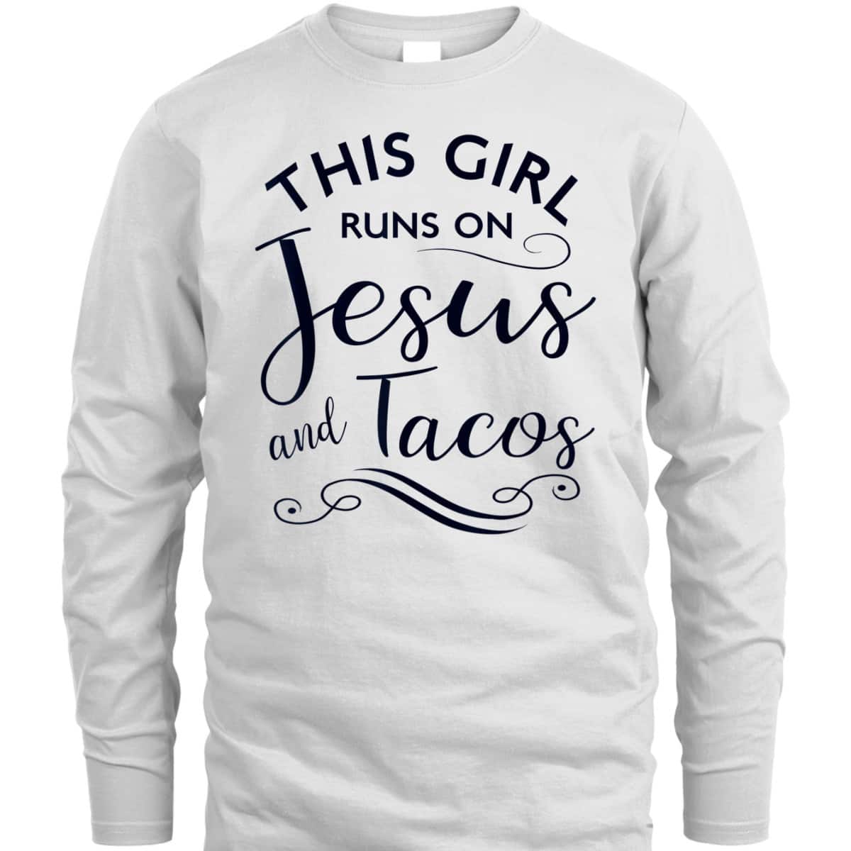 This Girl Runs On Jesus And Tacos Funny Christian T-Shirt This Girl Runs On Jesus And Tacos Funny Christian T-Shirt