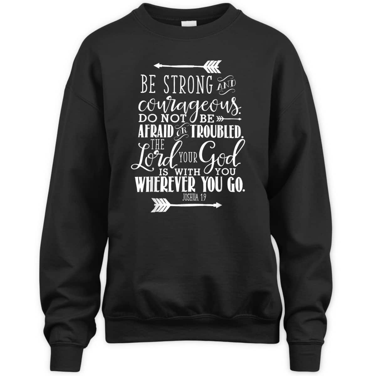 Joshua 1:9 Bible Verse T-Shirt Be Strong And Courageous Religious Gift Joshua 1:9 Bible Verse T-Shirt Be Strong And Courageous Religious Gift