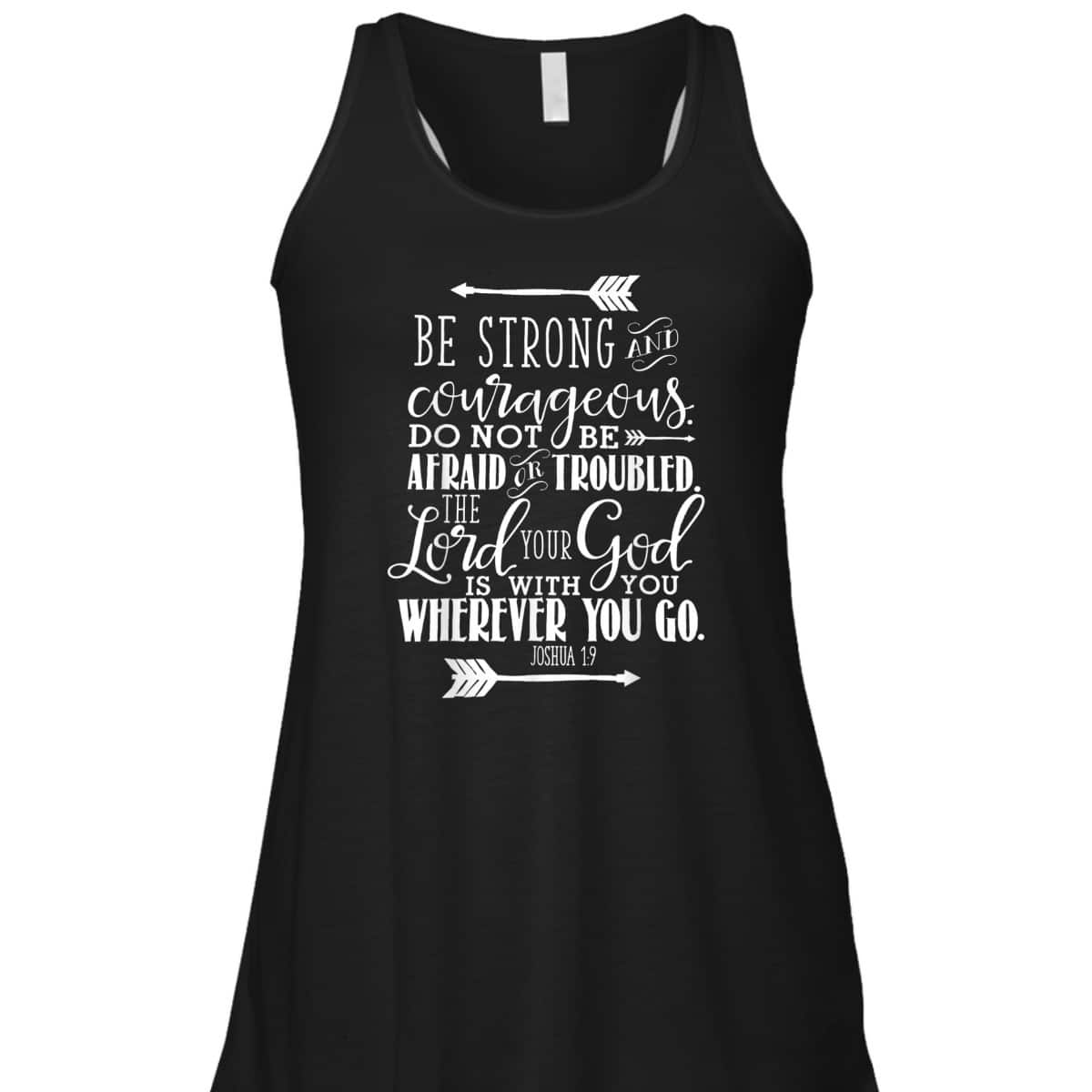 Joshua 1:9 Bible Verse T-Shirt Be Strong And Courageous Religious Gift