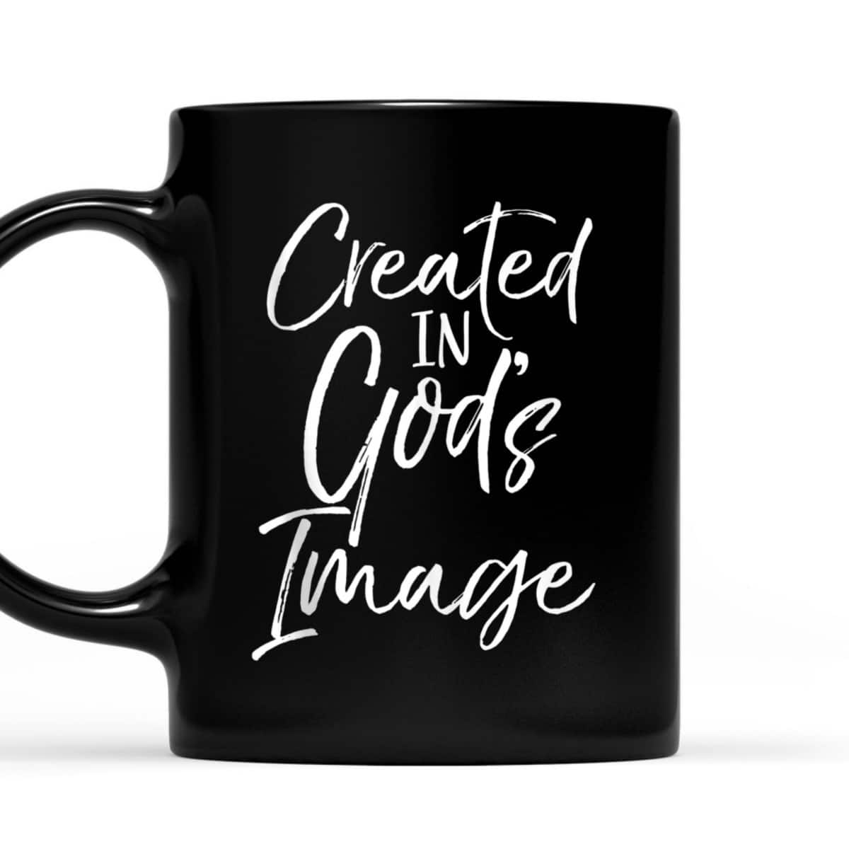 Created In God's Image T-Shirt Created In God's Image T-Shirt