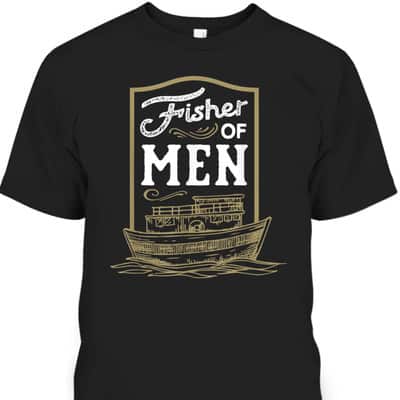 Fisher Of Men T-Shirt