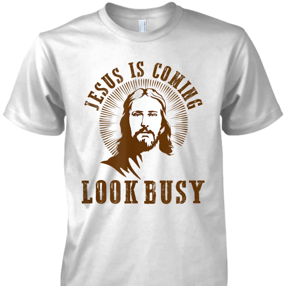 Jesus Is Coming Look Busy Funny Christian Religious T-Shirt Jesus Is Coming Look Busy Funny Christian Religious T-Shirt