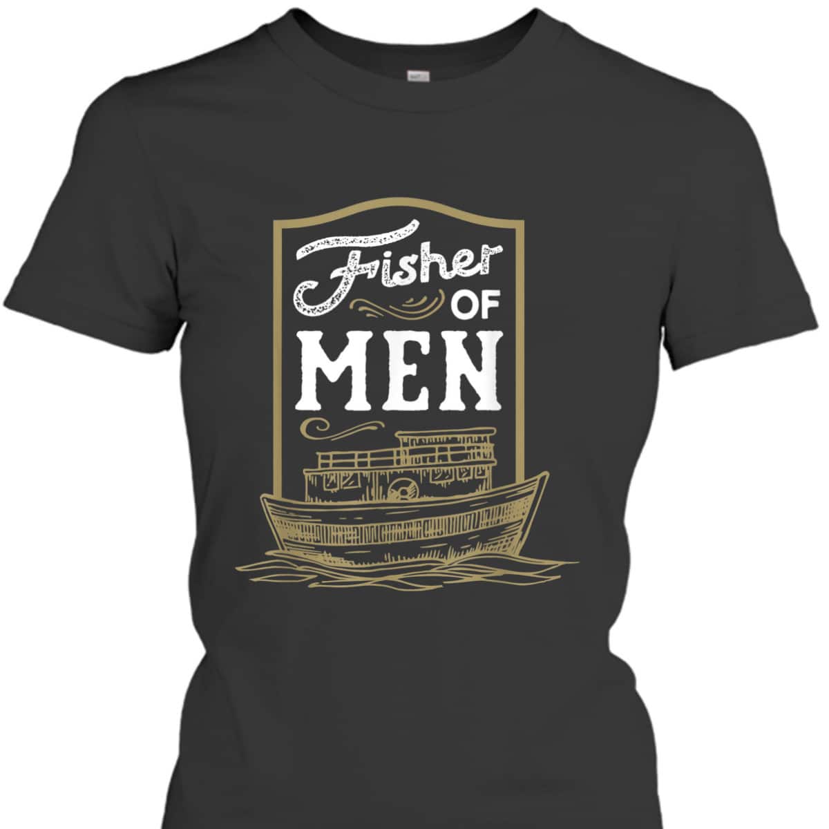 Fisher Of Men T-Shirt Fisher Of Men T-Shirt