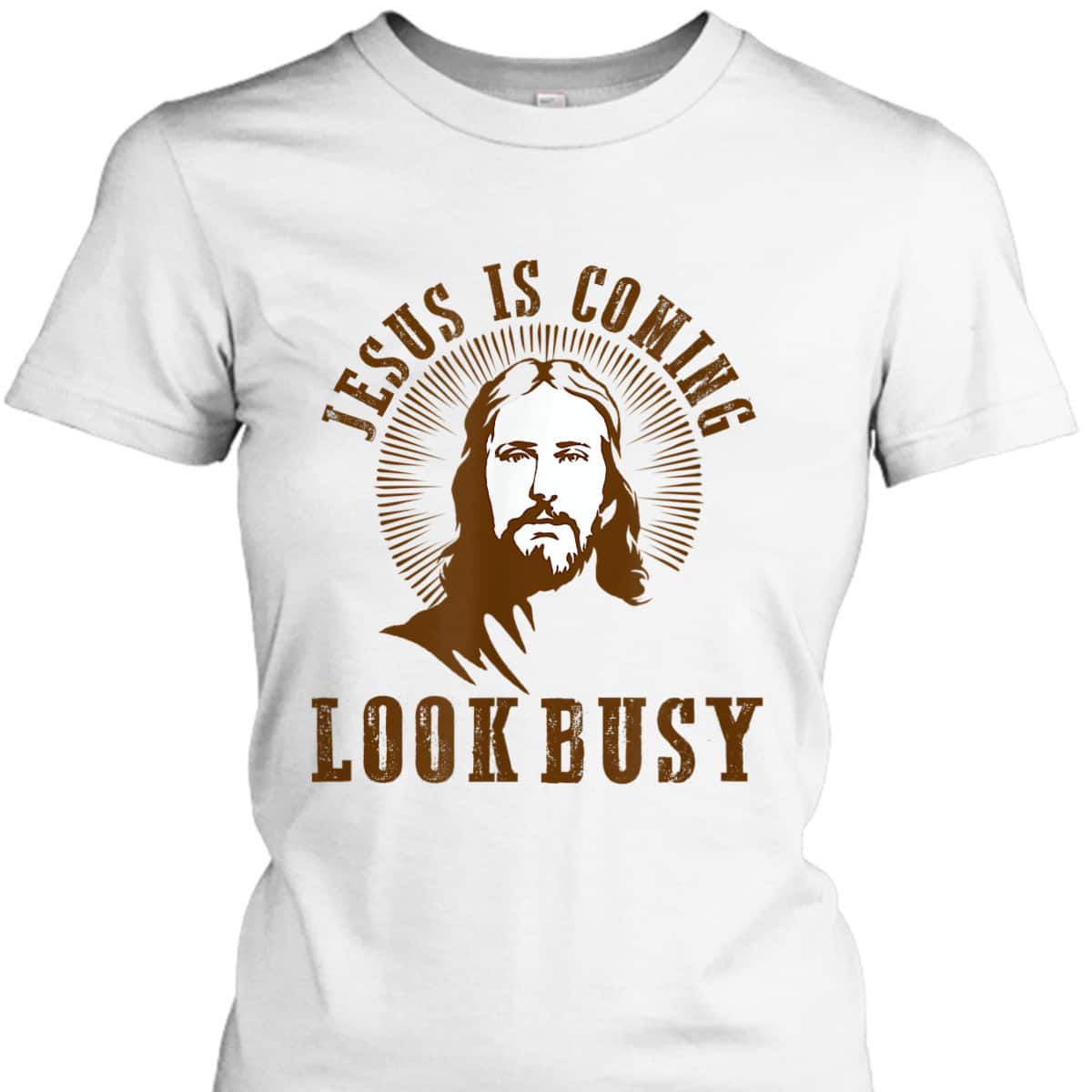 Jesus Is Coming Look Busy Funny Christian Religious T-Shirt Jesus Is Coming Look Busy Funny Christian Religious T-Shirt