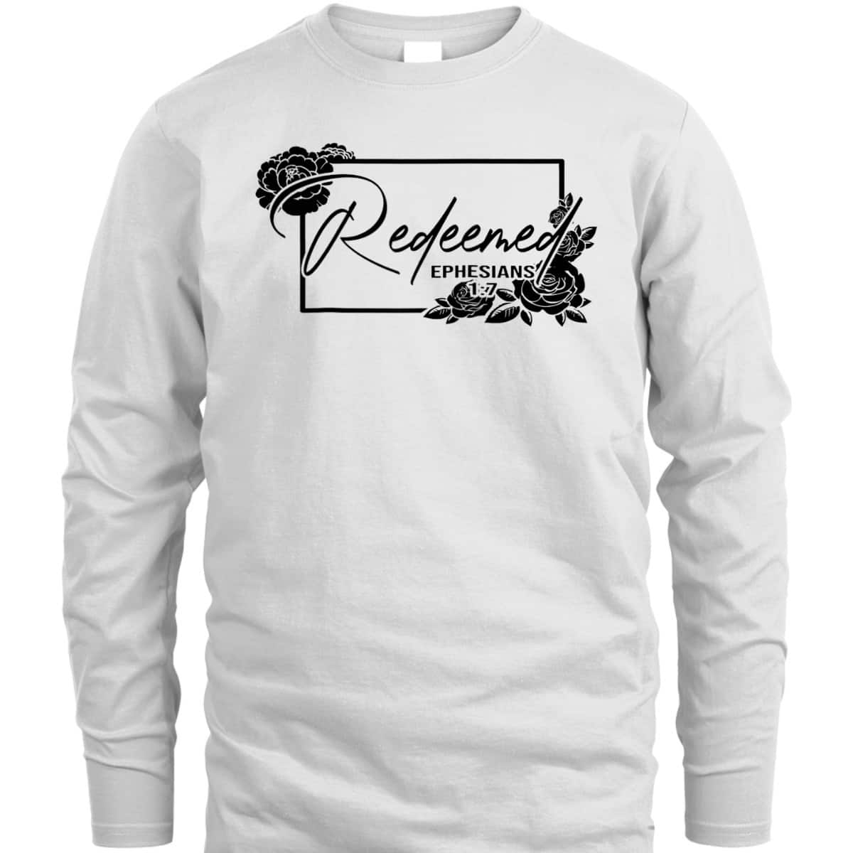 Redeemed Ephesians 1:7 Bible Verse T-Shirt For Jesus God Lovers Redeemed Ephesians 1:7 Bible Verse T-Shirt For Jesus God Lovers