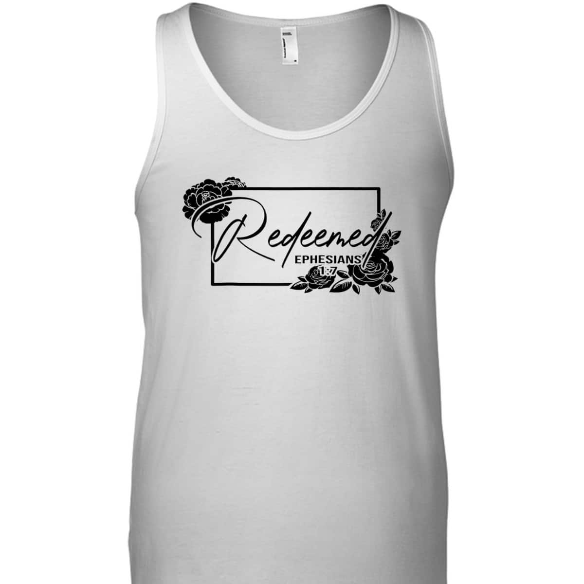 Redeemed Ephesians 1:7 Bible Verse T-Shirt For Jesus God Lovers