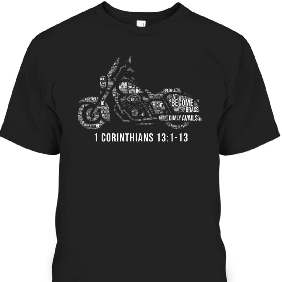 Bible Verse T-Shirt 1 Corinthians 13 Christian Biker Motorcycle Religious Gift Bible Verse T-Shirt 1 Corinthians 13 Christian Biker Motorcycle Religious Gift