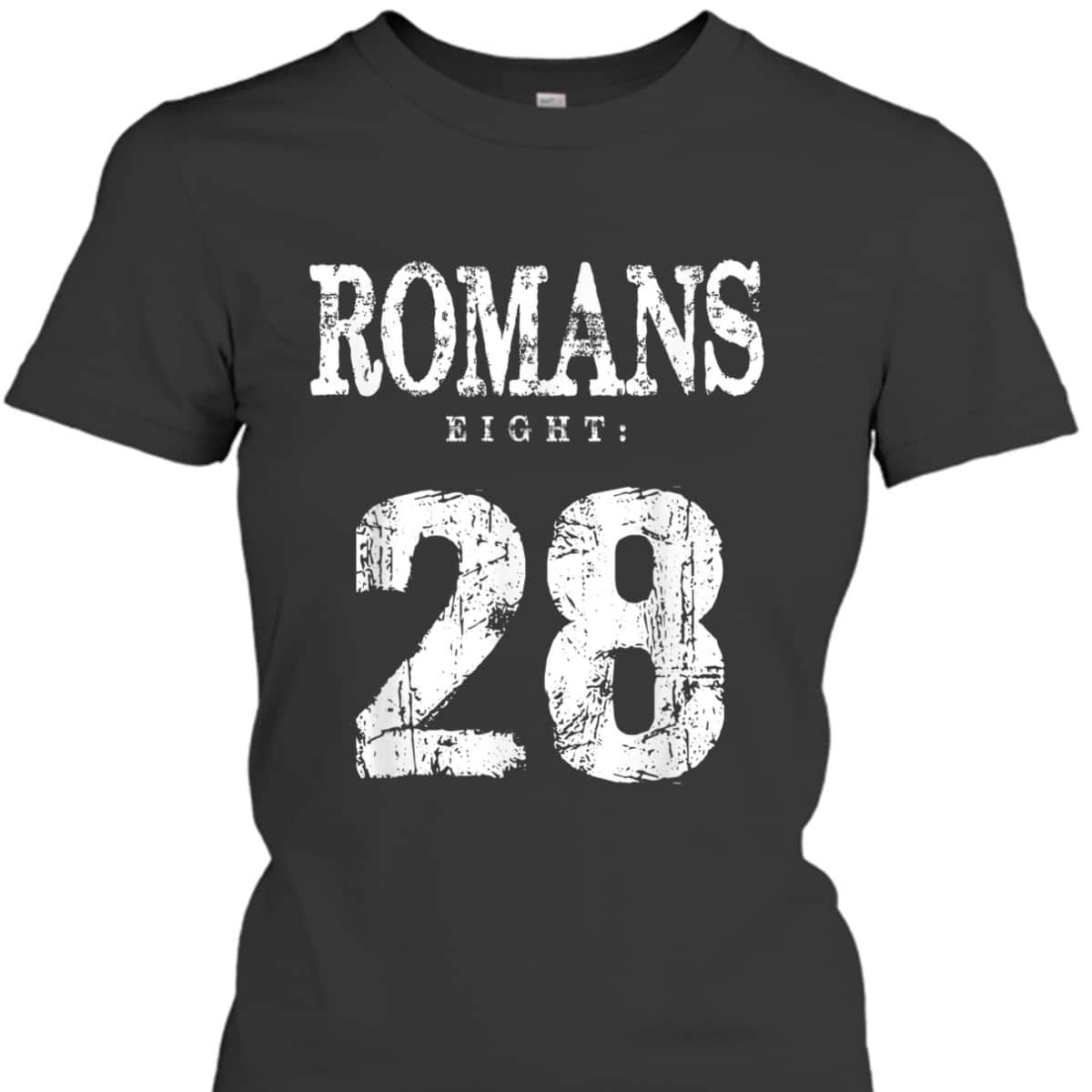 Bible Verse Romans 828 T-Shirt Christian Religious Gift