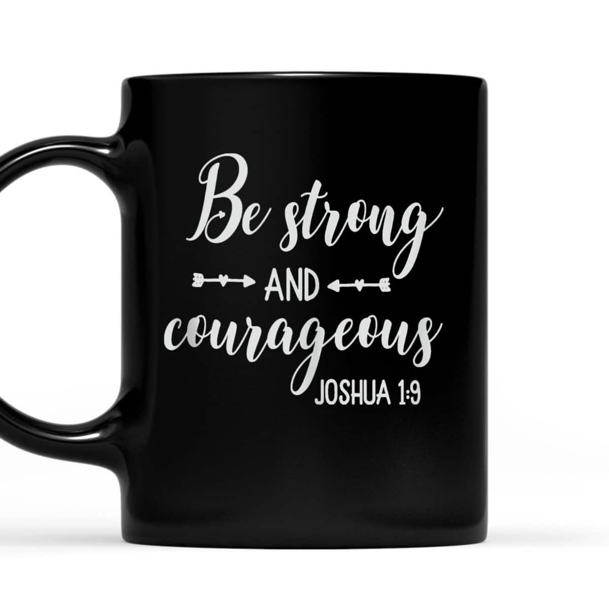 Religious Bible Verse T-Shirt Be Strong And Courageous Joshua 1:9 Christian Religious Gift Religious Bible Verse T-Shirt Be Strong And Courageous Joshua 1:9 Christian Religious Gift