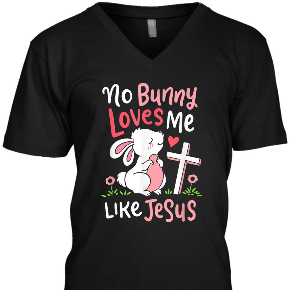 No Bunny Loves Me Like Jesus T-Shirt Christian Religious Easter Day Gift No Bunny Loves Me Like Jesus T-Shirt Christian Religious Easter Day Gift