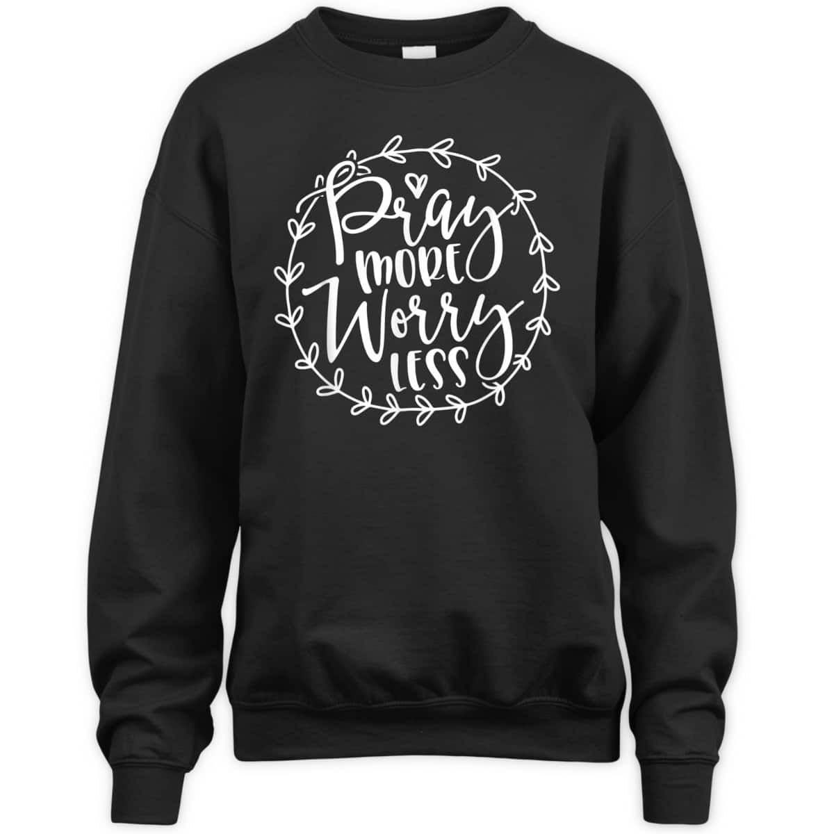 Cute Pray More Worry Less Inspirational Christian Faith T-Shirt