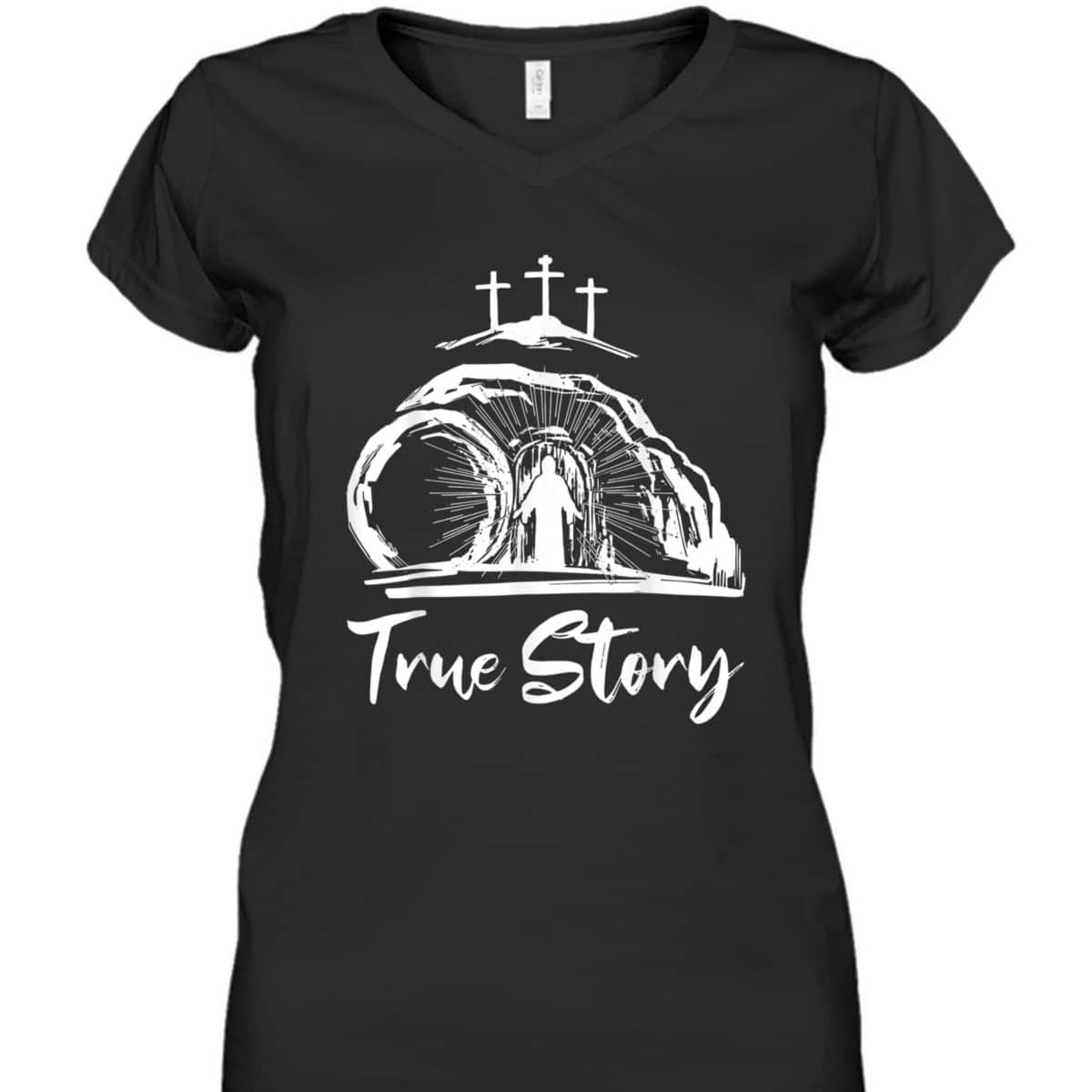 He Is Risen T-Shirt Christian Cross True Story Jesus Easter Day Gift He Is Risen T-Shirt Christian Cross True Story Jesus Easter Day Gift