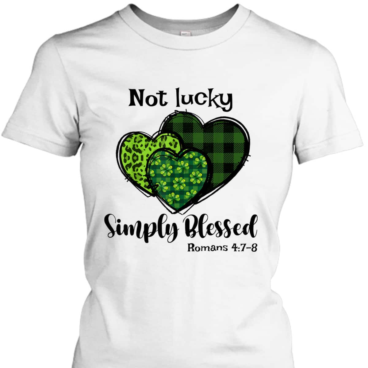 Romans 4:7 Not Lucky Simply Blessed T-Shirt Christian Shamrock St Patricks Day Gift Romans 4:7 Not Lucky Simply Blessed T-Shirt Christian Shamrock St Patricks Day Gift