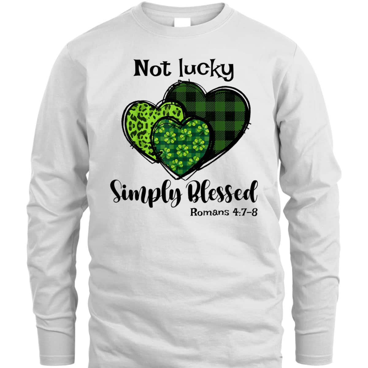 Romans 4:7 Not Lucky Simply Blessed T-Shirt Christian Shamrock St Patricks Day Gift Romans 4:7 Not Lucky Simply Blessed T-Shirt Christian Shamrock St Patricks Day Gift