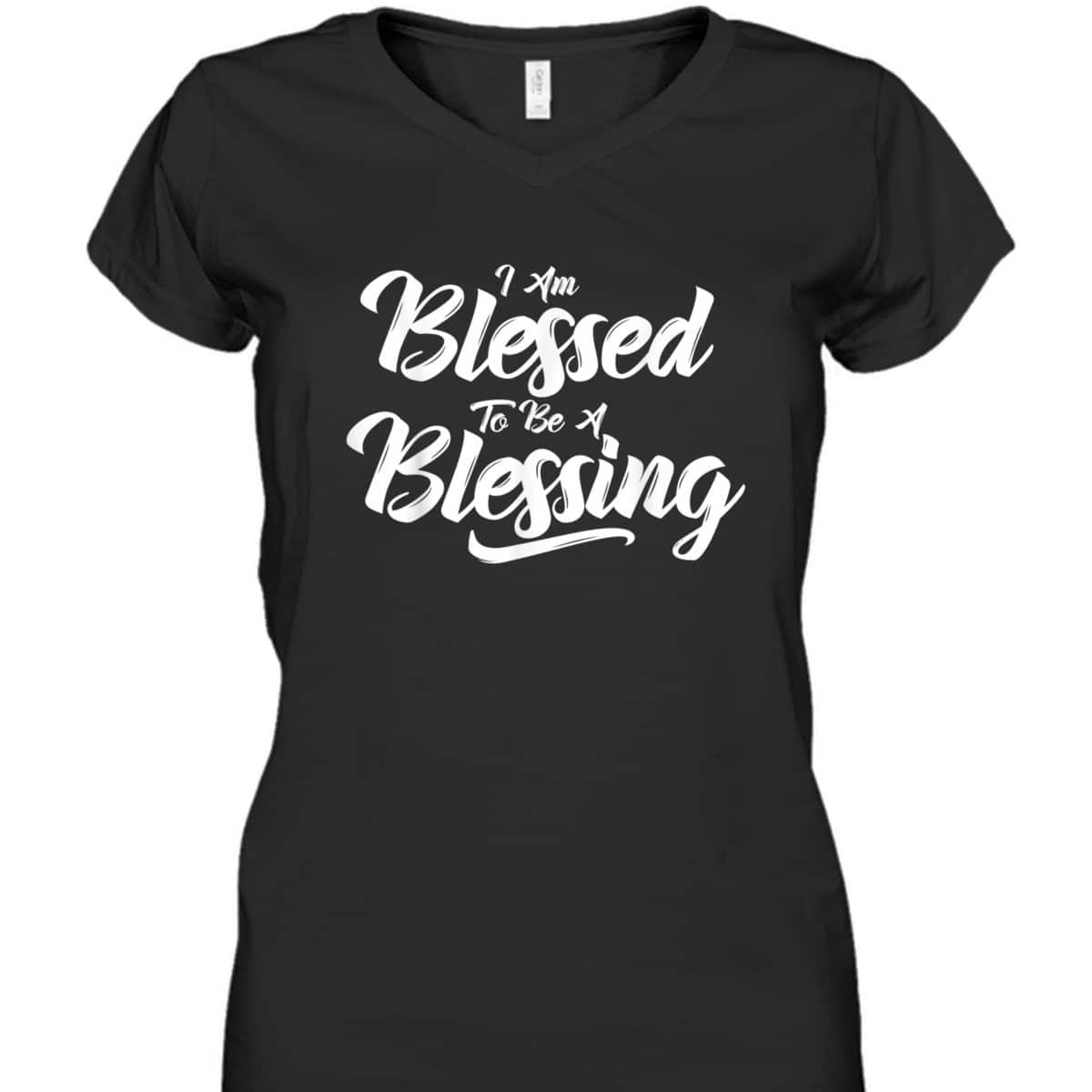 I'm Blessed To Be A Blessing T-Shirt Thanksgiving Christian Gift