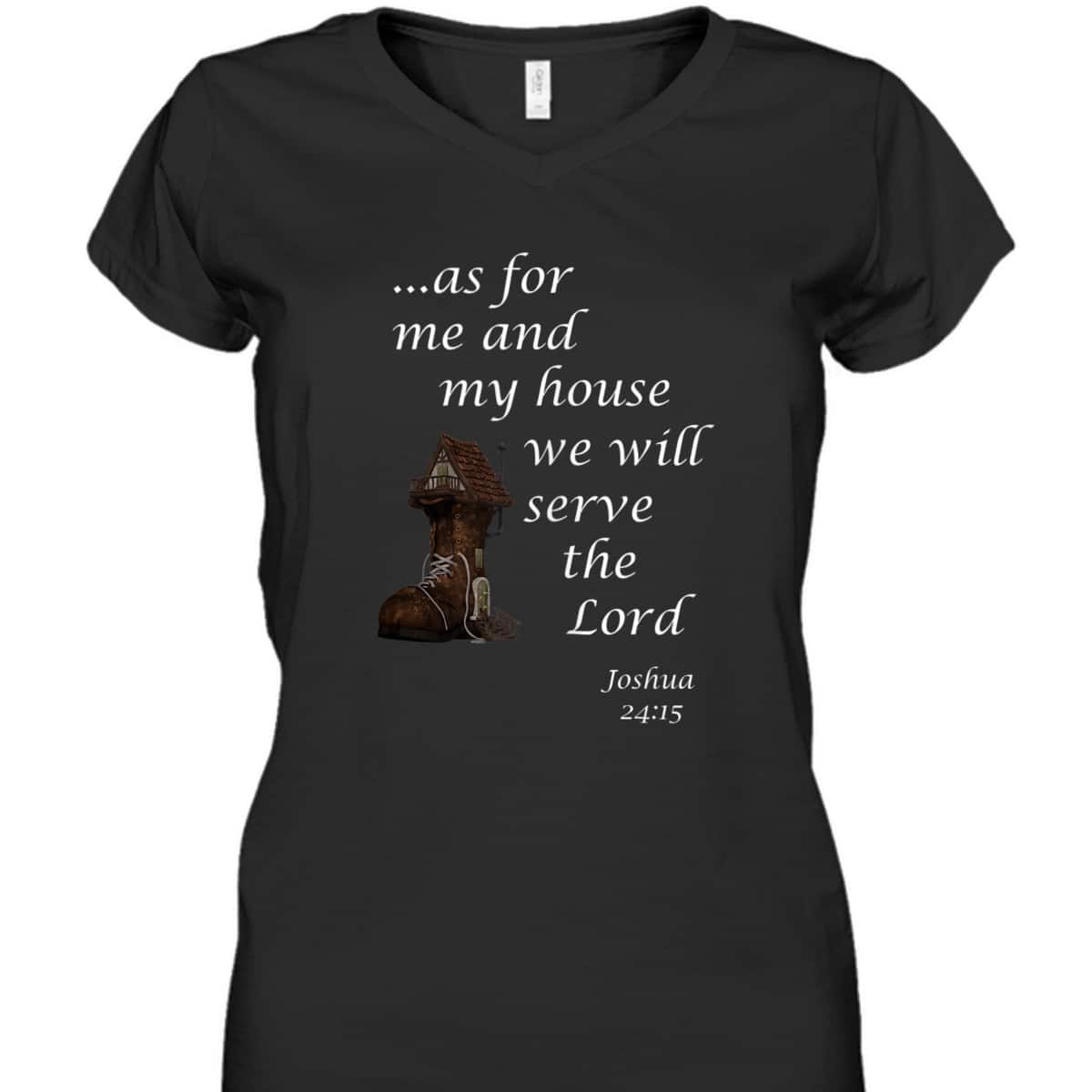 As For Me And My House We Will Serve The Lord Joshua 24:15 Christian Religious Bible Verse T-Shirt
