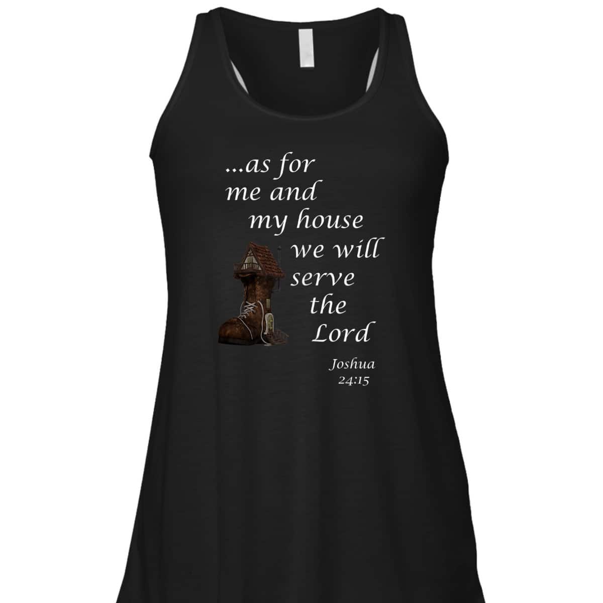 As For Me And My House We Will Serve The Lord Joshua 24:15 Christian Religious Bible Verse T-Shirt As For Me And My House We Will Serve The Lord Joshua 24:15 Christian Religious Bible Verse T-Shirt