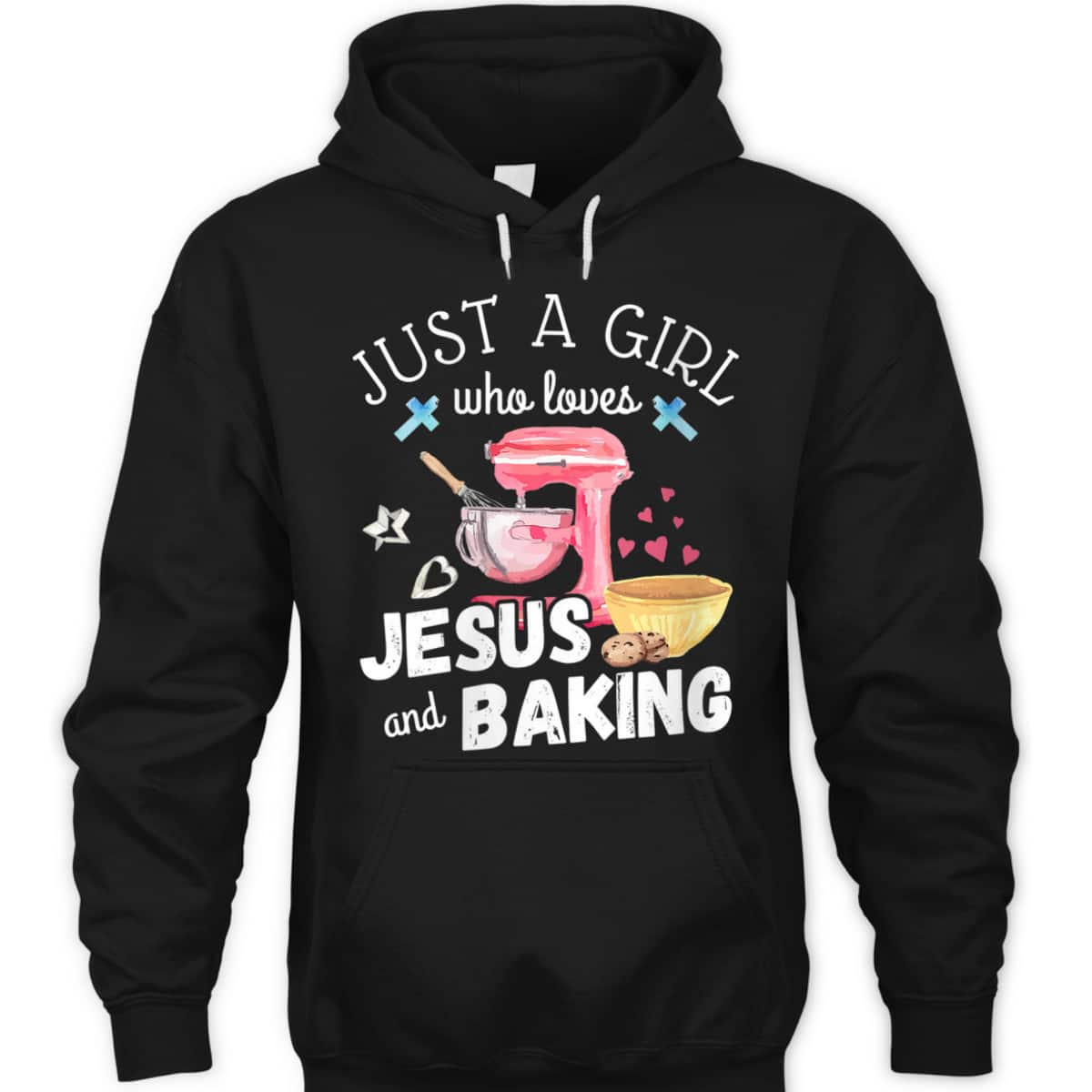 Just A Girl Who Loves Jesus And Baking T-Shirt Just A Girl Who Loves Jesus And Baking T-Shirt