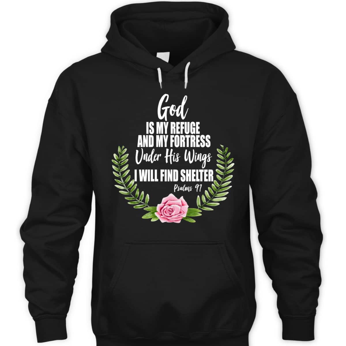 God Is My Refuge And Fortress Christian Bible Verse Psalms 91 Floral T-Shirt