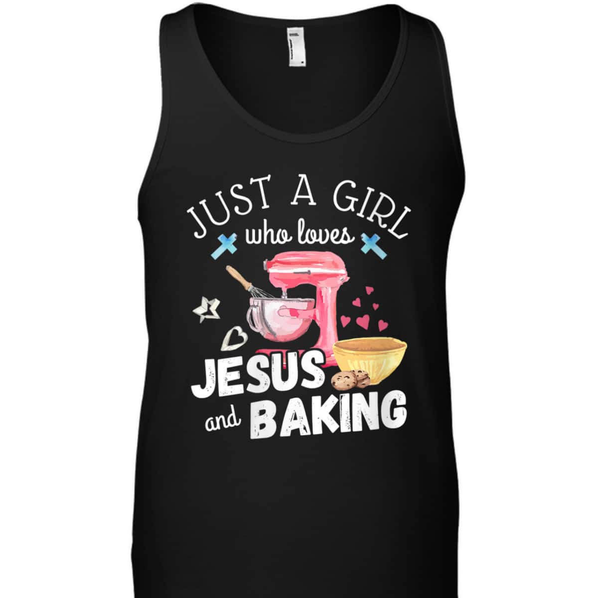 Just A Girl Who Loves Jesus And Baking T-Shirt